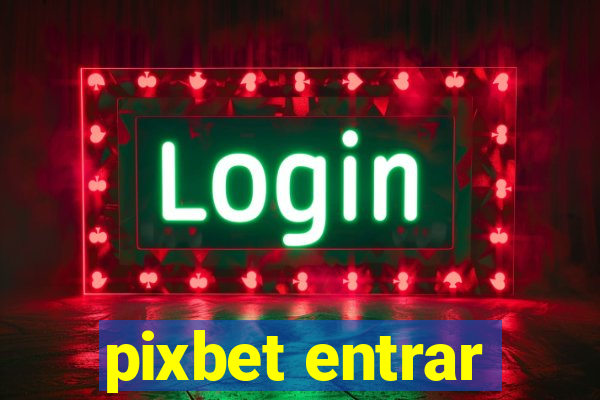 pixbet entrar